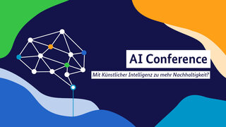 Grafik mit vernetztem Bild eines Gehirns, darauf der Schriftzug "AI Conference - Mit Künstlicher Intelligenz zu mehr Nachhaltigkeit?"